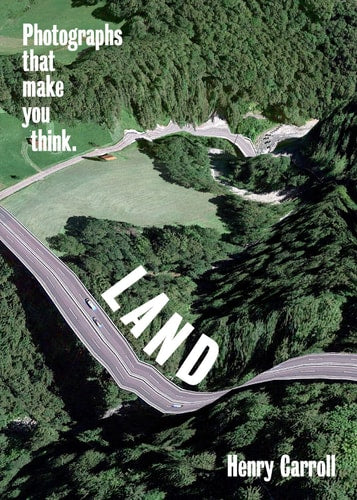 Land: Photographs That Make You Think