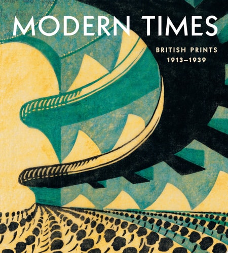 Modern Times: British Prints 1913-1939