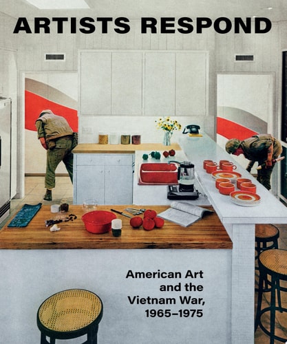 Artists Respond: American Art and the Vietnam War