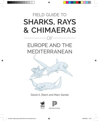 Field Guide to Sharks Rays and Chimaeras of Europe and the Mediterranean