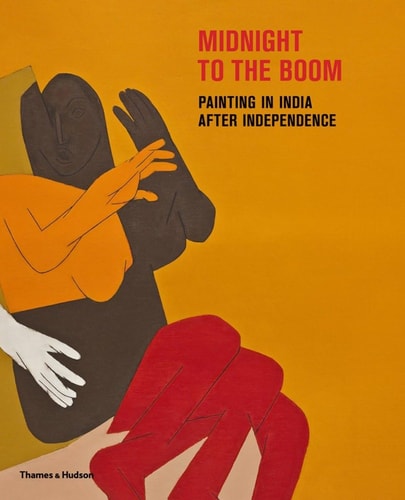 Midnight to the Boom: Painting in India after Independence