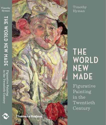 World New Made: Figurative Painting in the Twentieth Century