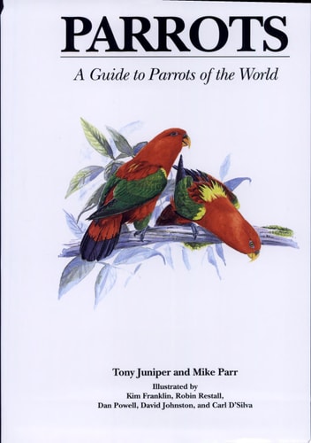 Parrots: A Guide to the Parrots of the World