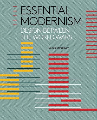 Essential Modernism: Design Between the World Wars