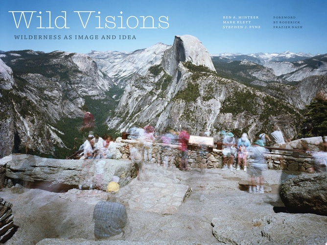 Wild Visions: Wilderness As Image and Idea