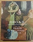Degas Impressionism and the Paris Millinery Trade