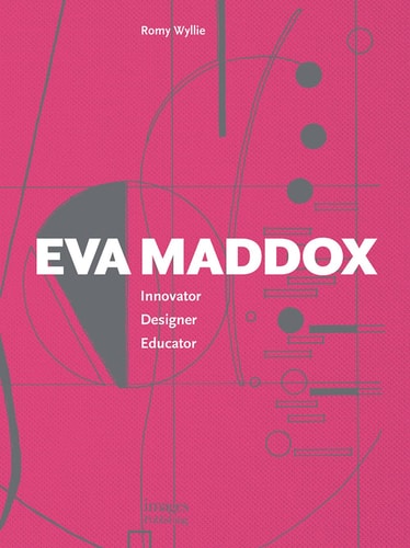 Eva Maddox: Innovator Designer Educator