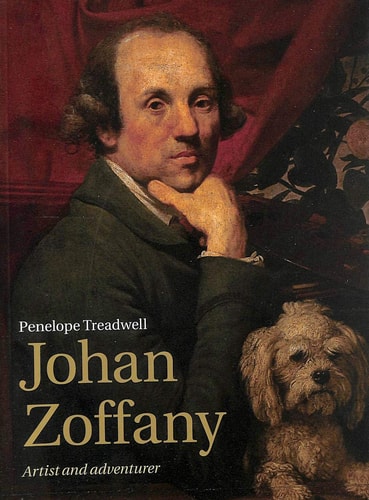 Johan Zoffany: Artist and Adventurer