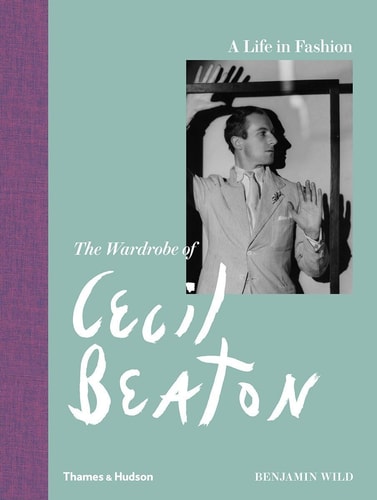 Life in Fashion: The Wardrobe of Cecil Beaton