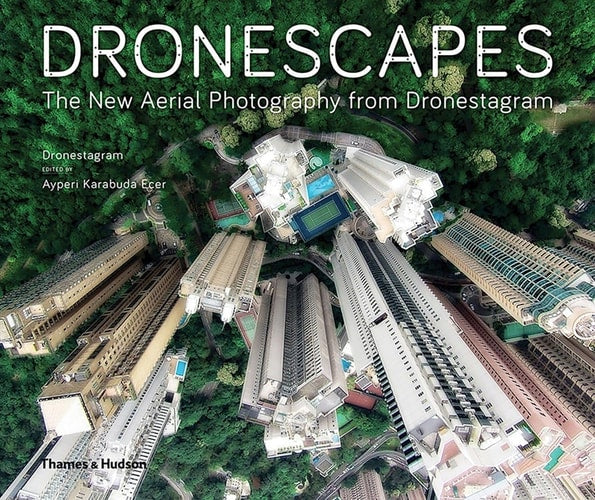 Dronescapes: The New Aerial Photography