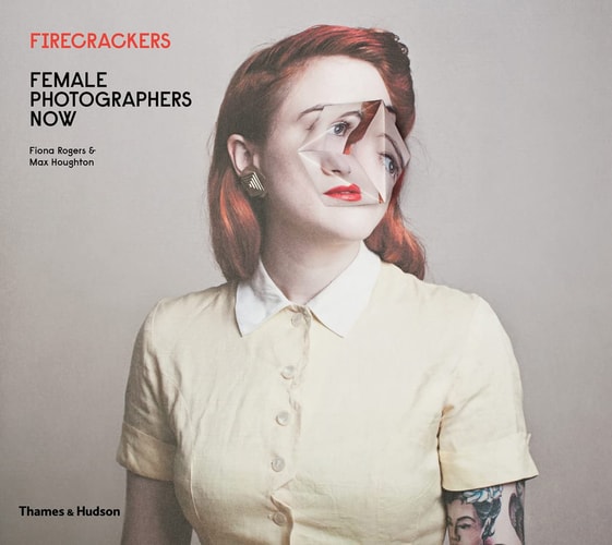 Firecrackers: Female Photography Now