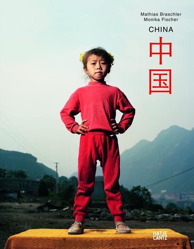 Mathias Braschler & Monika Fischer: China