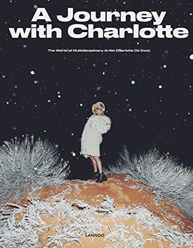 Journey with Charlotte: The Multidisciplinary Artist Charlotte de Cock