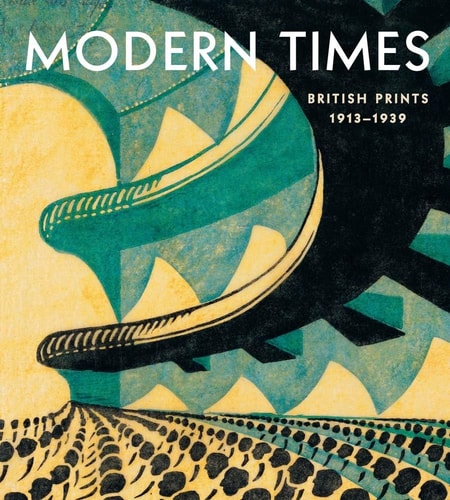 Modern Times: British Prints, 1913-1939