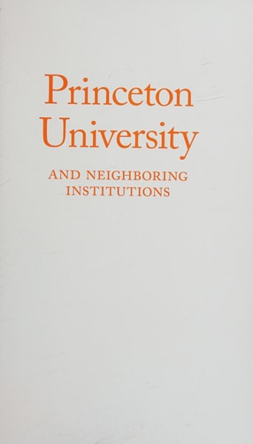 Princeton University and Neighboring Institutions: The Campus Guide