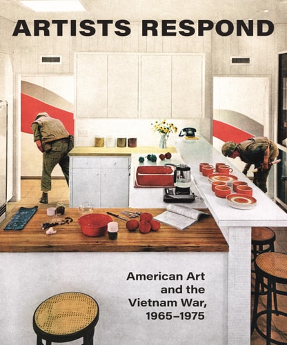 Artists Respond: American Art and the Vietnam War