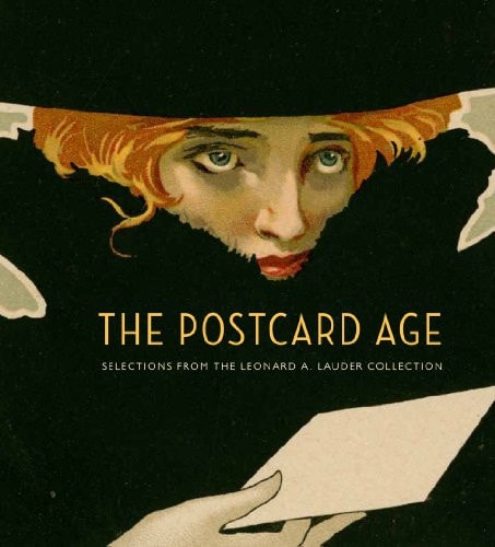 Postcard Age: Selections from the Leonard A. Lauder Collection