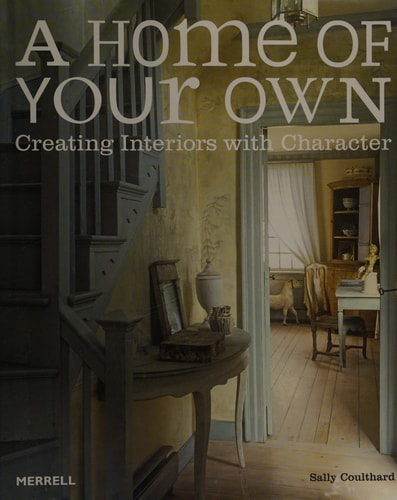 Home of Your Own: Creating Interiors with Character