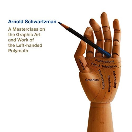 Arnold Schwartzman: A Masterclass on the Graphic Art and Work of the Left-handed Polymath