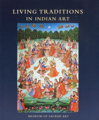 Living Traditions in Indian Art: Museum of Sacred Art