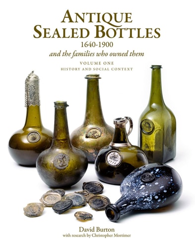 Antique Sealed Bottles, 1640-1900: And the Families Who Owned Them