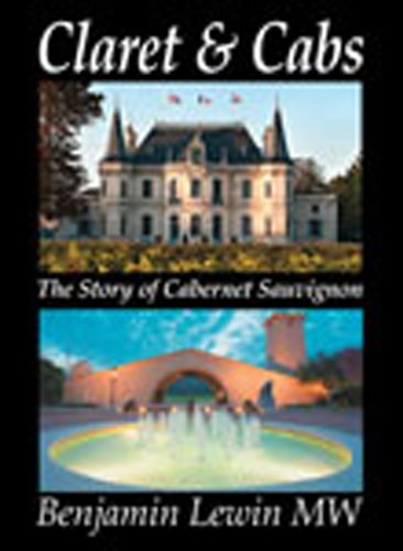 Claret and Cabs: The Story of Cabernet Sauvignon